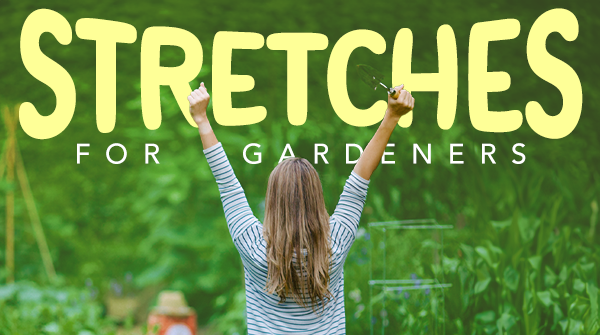 Stretches for Gardeners